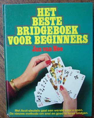 NEE, JAN VAN, - Het beste Bridgeboek voor beginners.