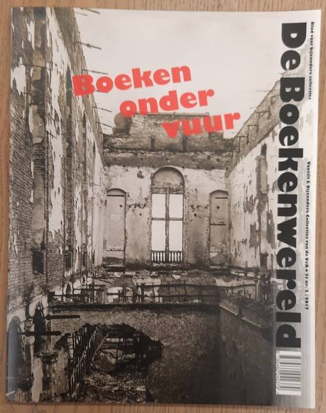 BOEKENWERELD BLAD VOOR BIJZONDERE COLLECTIES. - Boeken onder vuur. De Boekenwereld,  jaargang 31, nummer 2, 2015.