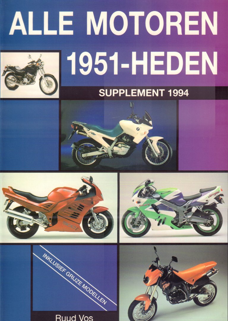 Vos, Ruud - Alle Motoren 1951 - Heden, Supplement 1994 (inklusief grijze modellen), 112 pag. paperback, zeer goede staat