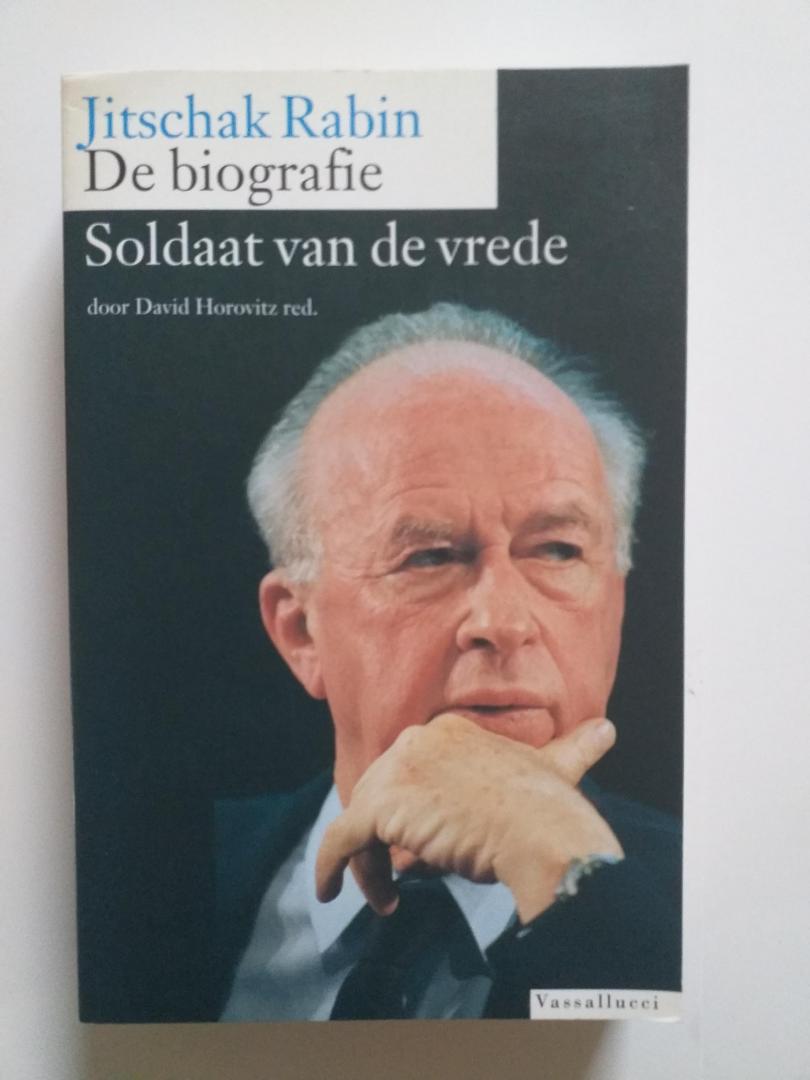 Horovitz, David - Soldaat van de vrede / Jitschak Rabin: de biografie