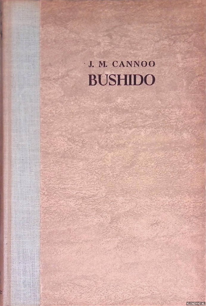Cannoo, J.M. - Bushido: een doktersverhaal over de krijgsgevangenkampen in Siam