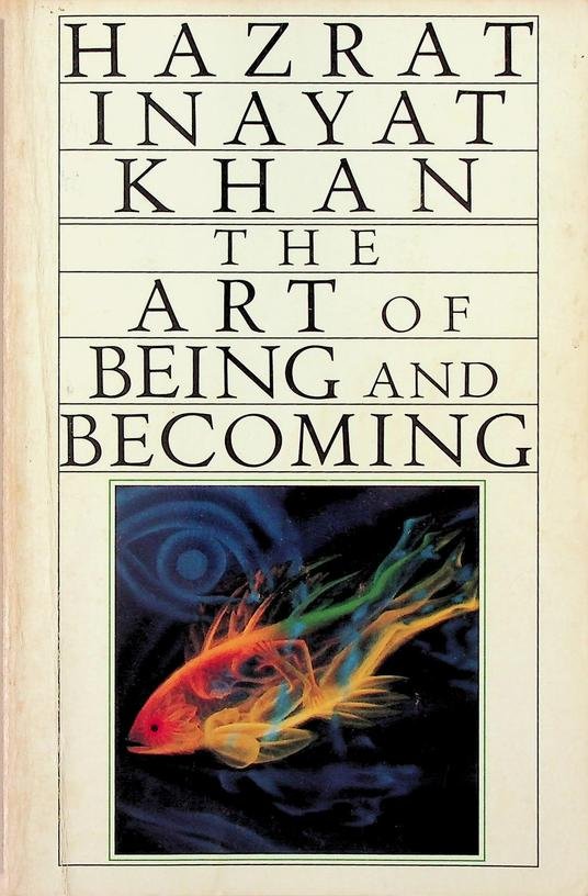 Inayat Khan, Hazrat - The Art of Being and Becoming