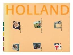 Staal, Gert - Holland in vorm: Dutch design, 1945-1987