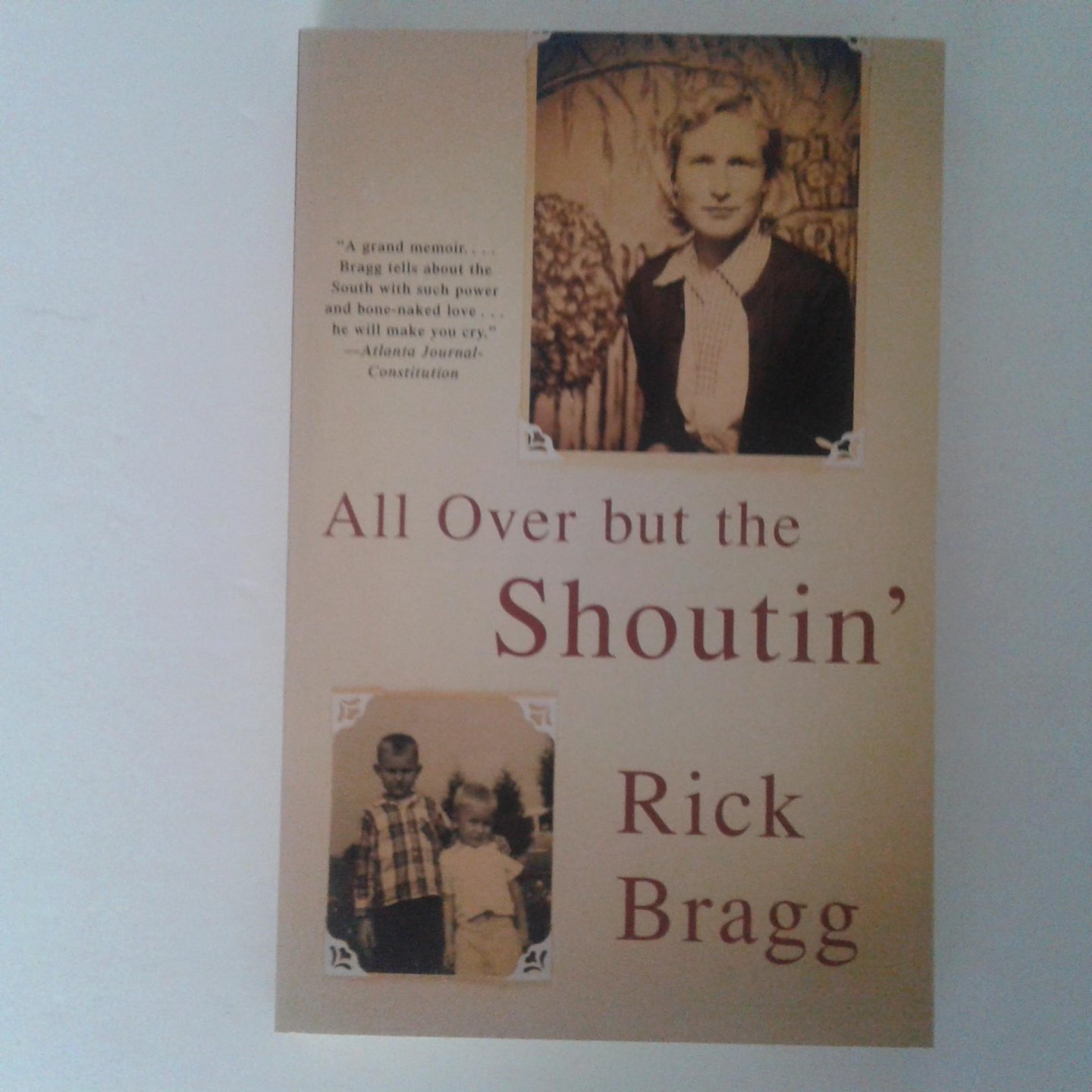 Bragg, Rick - All over but the Schoutin'