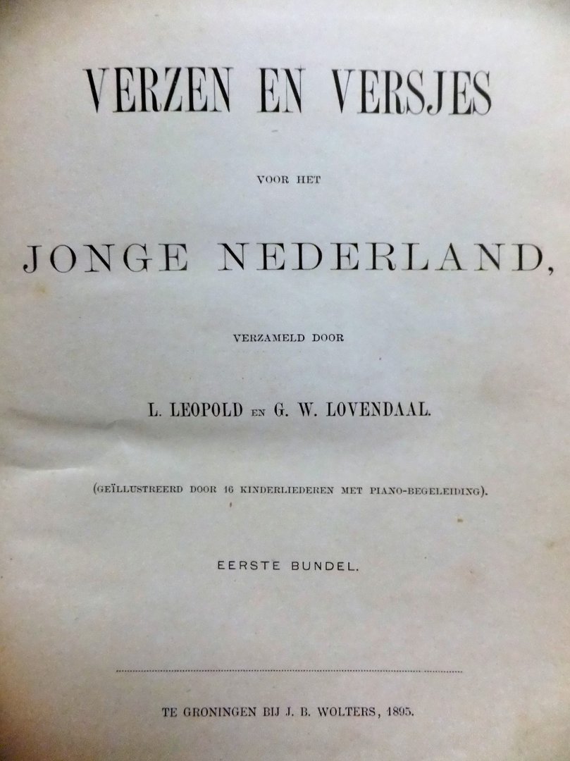 Leopold, L. en Lovendaal, G.W. - Verzen en Versjes voor het Jonge Nederland. Eerste Bundel
