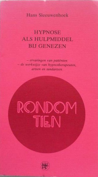 Sleeuwenhoek, Hans - Hypnose als hulpmiddel bij genezen / druk 1