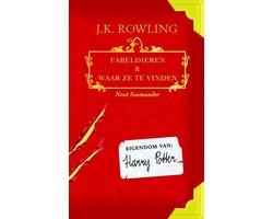 J.K. Rowling - Fabeldieren en Waar Ze Te Vinden