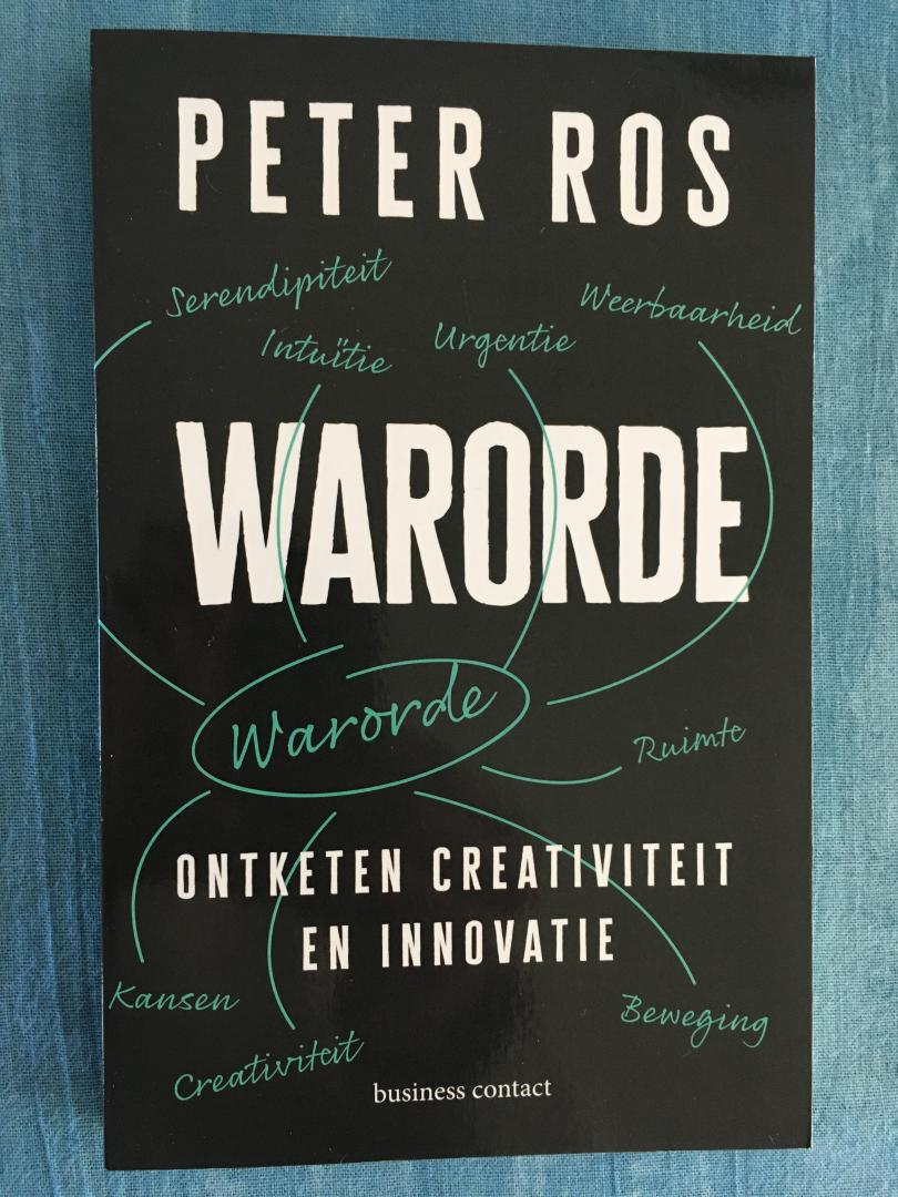 Ros, Peter - Warorde. Ontketen creativiteit en innovatie.