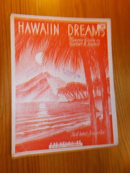 TOL, JAC. VAN & MARPLE, HERBERT B., - Hawaian dreams. (Dutch text).