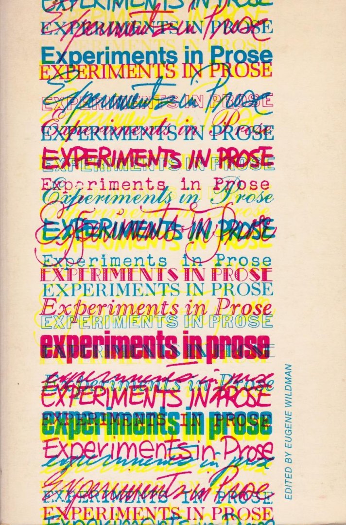 Wildman, Eugene (ed.) - Experiments in Prose