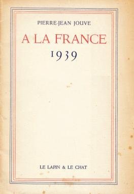 JOUVE, Pierre-Jean - À la France. 1939.
