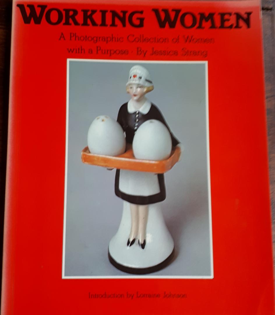 STRANG, Jessica - Working Women. A photographic Collection of Women with a Purpose with 200 colour photographs