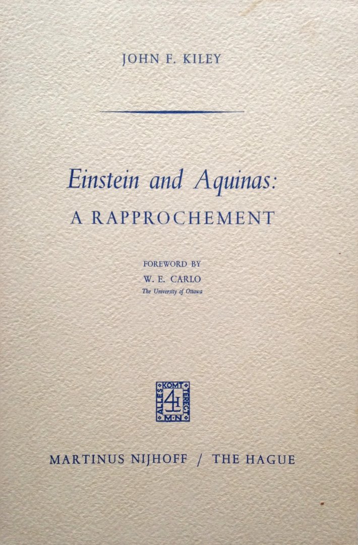 Kiley, John F. - Einstein and Aquinas - A Rapprochement