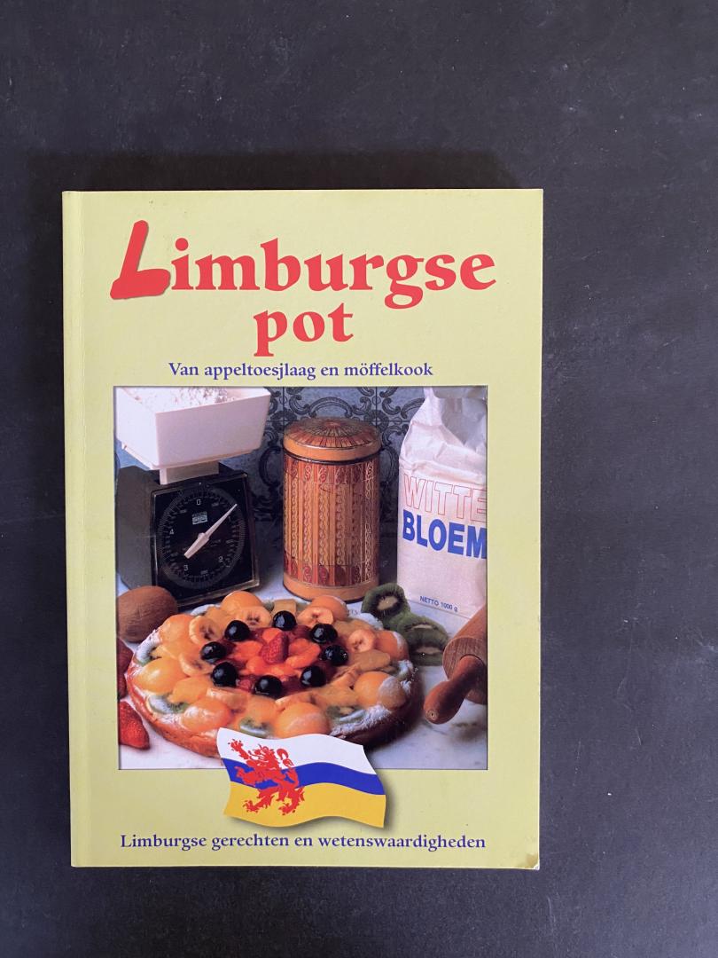  - Limburgse Pot / van appeltoesjlaag en moffelkook : Limburgse gerechten en wetenswaardigheden