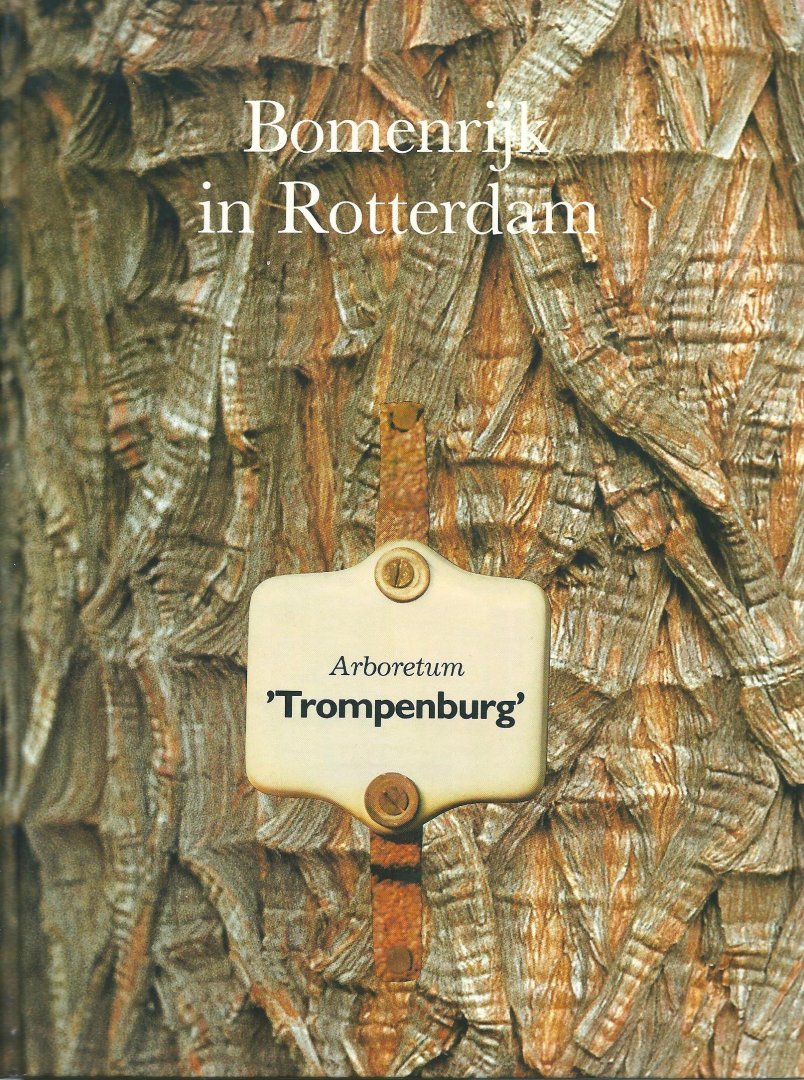 Voskuil, Julia ; Hoey Smith, J.R.P. van ... [et al.] - Bomenrijk in Rotterdam