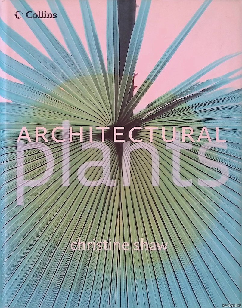 Shaw, Christine - Architectural Plants