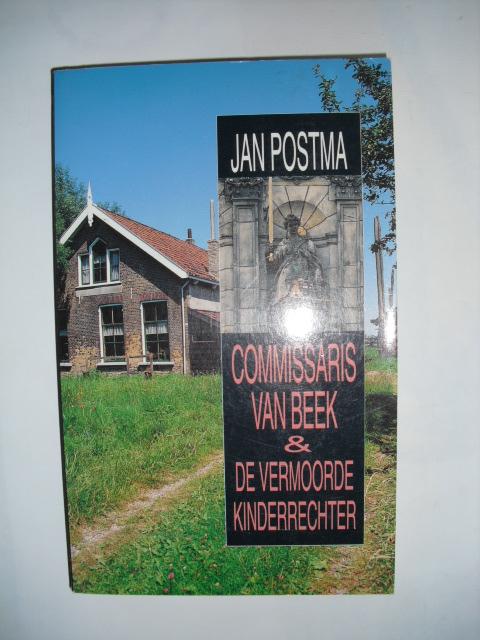Postma, Jan - Commissaris van Beek & de vermoorde kinderrechter