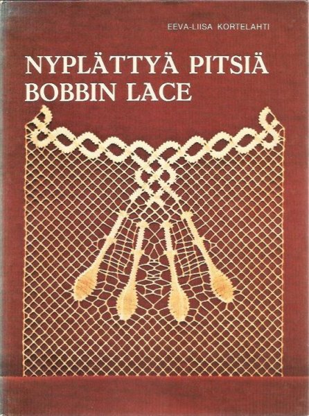 Eeva Liisa Kortelahti - Nyplättya Pitsiä - Bobbin Lace