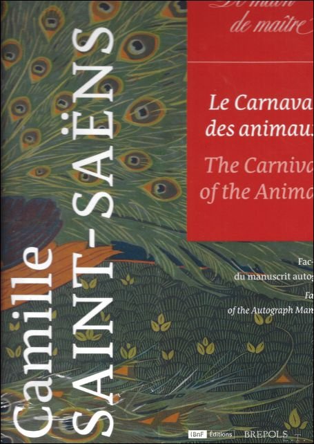Marie-Gabrielle Soret - Camille Saint-Sa ns, Le Carnaval des animaux Facsimile Edition of the Autograph