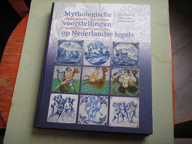 Pluis, Jan & Stupperich, Reinhard - Mythologische voorstellingen op Nederlandse tegels. Metamorphosen van Ovidius , Herders, Cupido's , Zeewezens