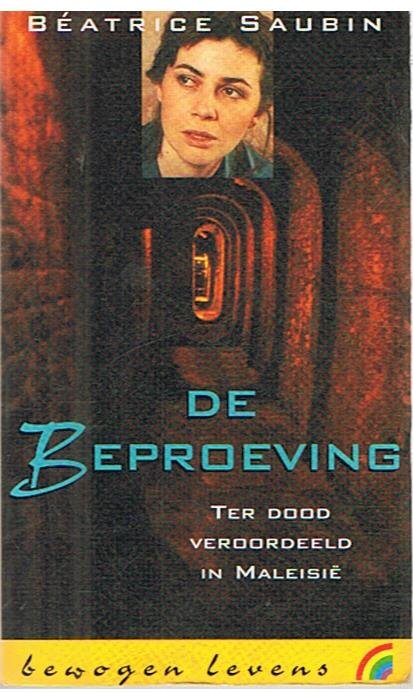 Saubin, Beatrice - De beproeving - ter dood veroordeeld in Maleisie