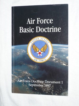 USAF - Air Force Basic Doctrine. Air Force Doctrine Document 1
