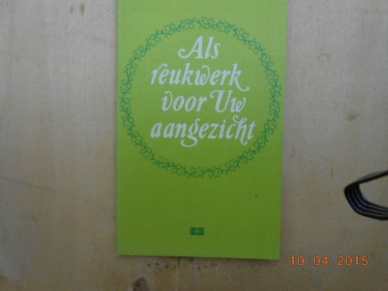 Muijs H drs - Als reukwerk voor uw aangezicht