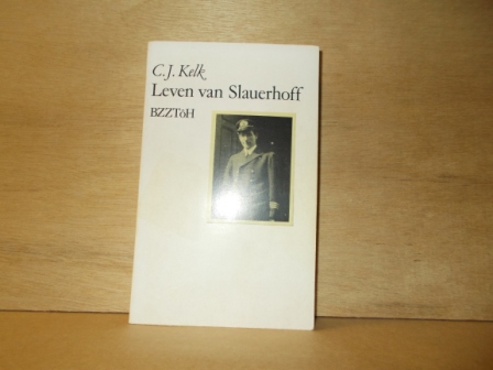 Kelk, C.J. - Leven van Slauerhoff