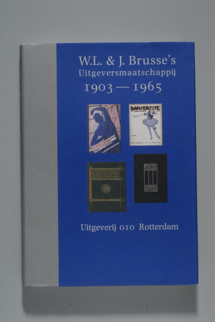 Sjoerd van FAASSEN (e.a.) redactie - W.L. & J. Brusse's Uitgeversmaatschappij 1903-1965.