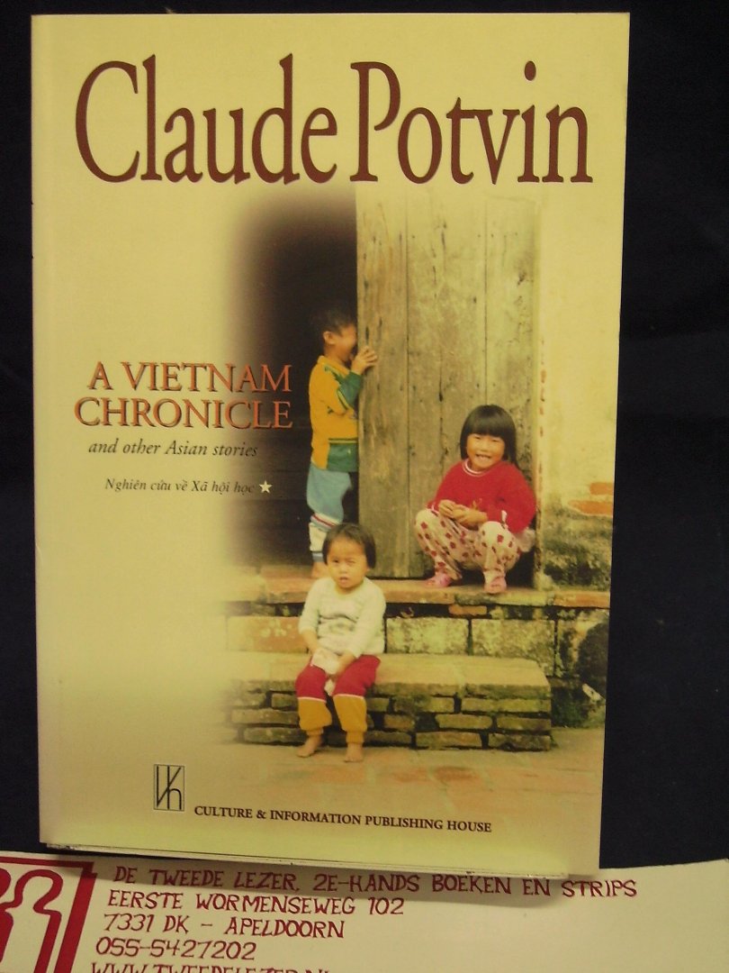 Potvin, Claude - A Vietnam Chronicle and other Asian stories