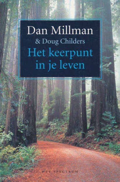 Millman, Dan / Childers, Doug - Het keerpunt in je leven.