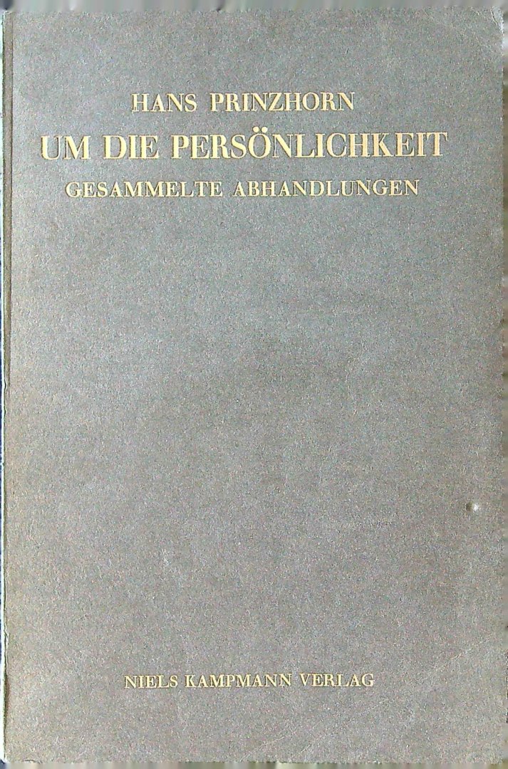 Prinzhorn, H. - Um die Personlichkeit