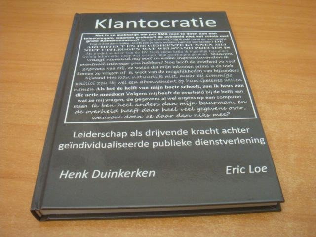Duinkerken, Henk & Eric Loe - Klantocratie - Leiderschap als drijvende kracht achter geïndividualiseerde publieke dienstverlening