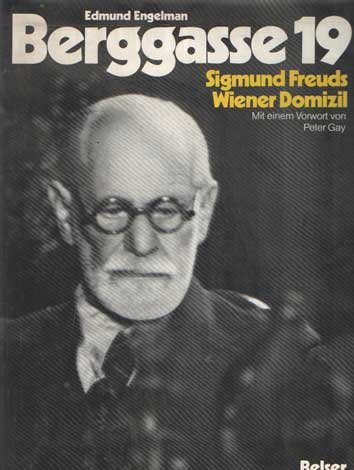 Engelman, Edmund - Berggasse 19 - Das Wiener Domizil Sigmund Freuds