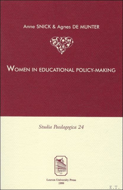 SNICK, Anne and DE MUNTER, Agnes. - Women in Educational Policy-making. A Qualitative and Quantitative Analysis of the Situation in the E.U.