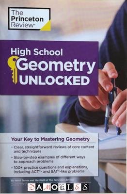 Heidi Torres - High School Geometry Unlocked. Your key to Mastering Geometry
