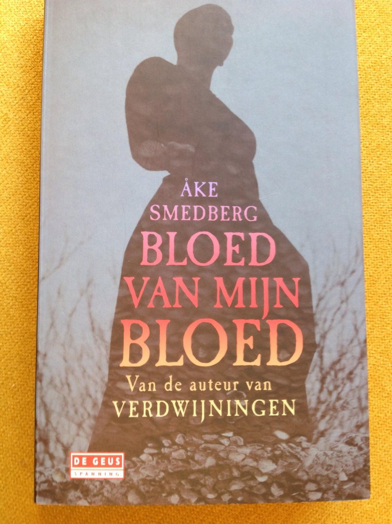 Smedberg, Ake - Bloed van mijn bloed