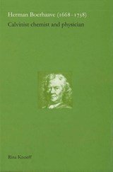 Herman Boerhaave ( 1668-1738 ) - calvinist chemist and physician