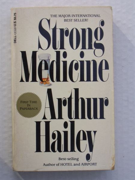 Hailey, Arthur - Strong medicine