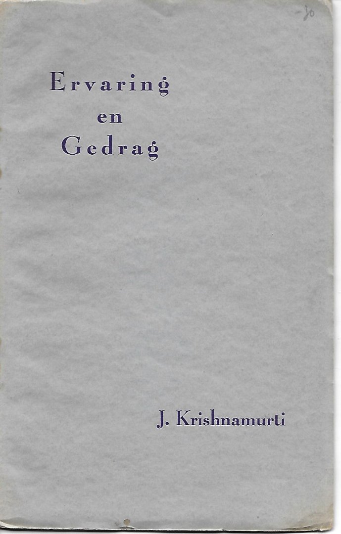Krishnamurti, J. - Ervaring en Gedrag
