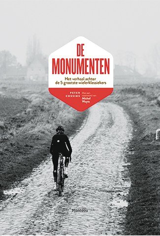 Cossins, Peter - De monumenten / het verhaal achter de 5 grootste wielerklassiekers