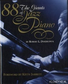 Doerschuk, Robert - 88: the giants of jazz piano