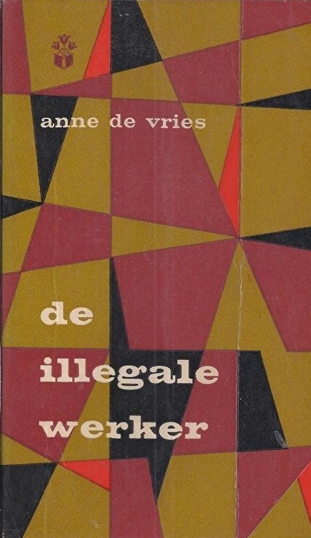 Vries, Anne de - De illegale werker