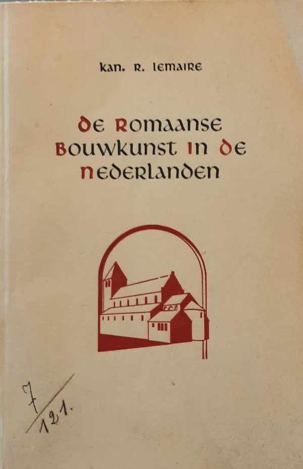Kan R. Lemaire - De romaanse bouwkunst in de Nederlanden