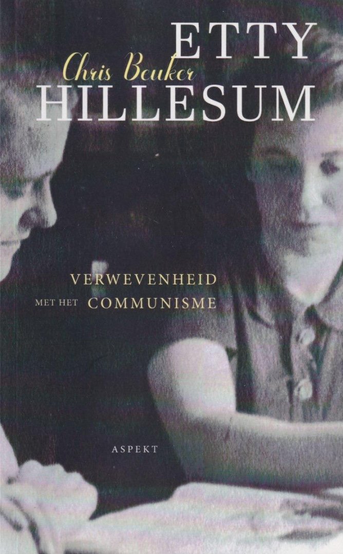 Beuker, Chris - Etty Hillesum, verwevenheid met het communisme