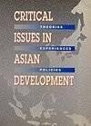 Quibria, M. G. (ed.) - Critical Issues in Asian Development: Theories, Experiences and Policies.