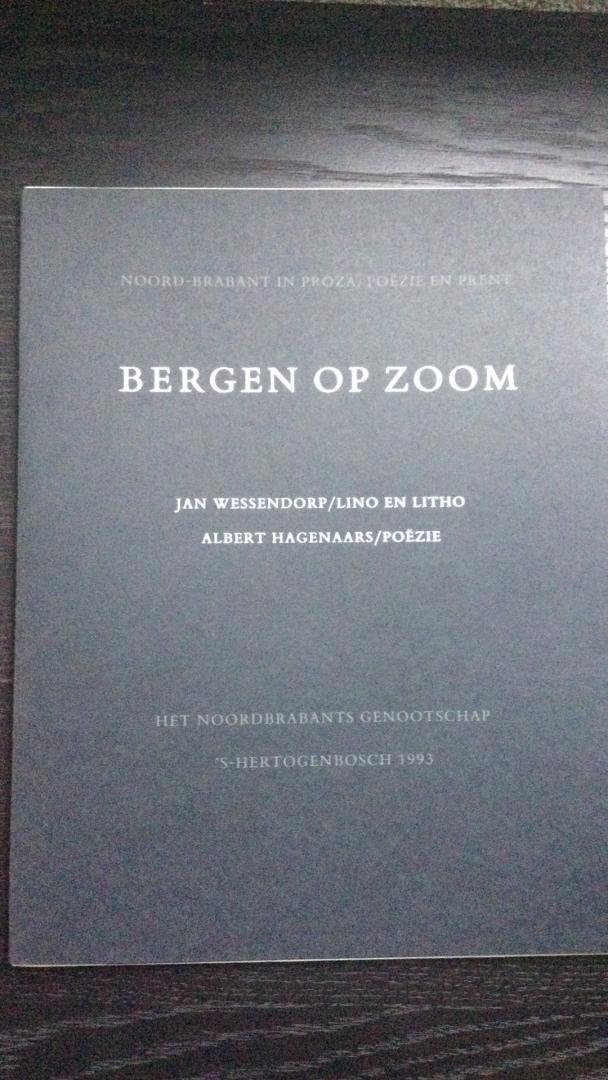 Wessendorp, Jan (lino en litho), Hagenaars, Albert (poëzie ) - Bergen op Zoom in proza, poëzie en prent druk 1