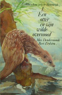 Dendermonde, Max & Zeylstra, Bert - Een otter en zijn wilde overmoed