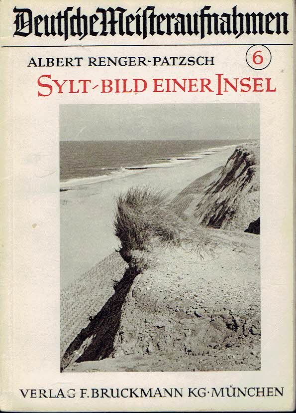 RENGER-PATZSCH, Albert - Albert Renger-Patzsch - Sylt - Bild einer Insel. [2. Auflage].