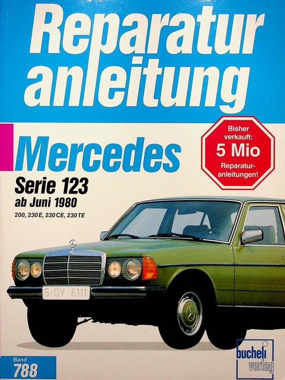  - Reparaturanleitung Mercedes Serie 123 ab Juni 1980